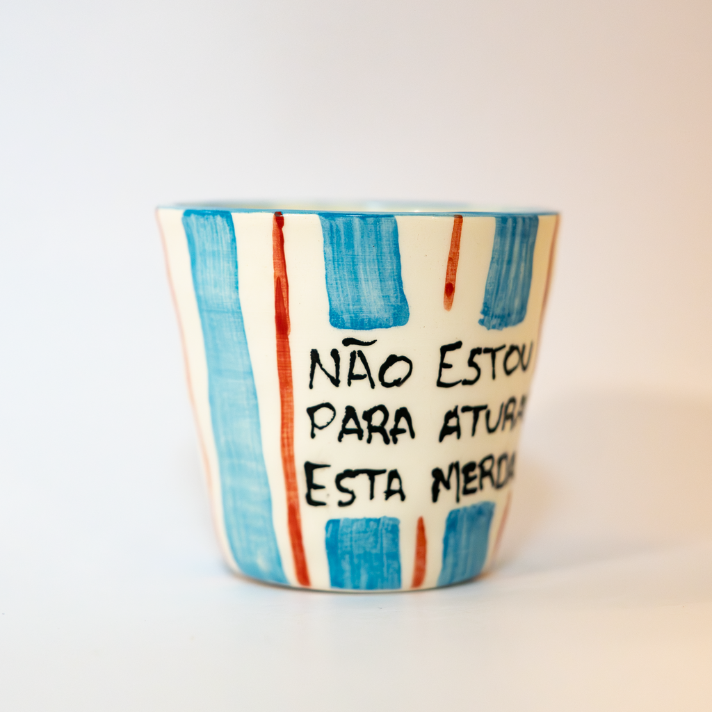 Não estou para aturar esta merda - Copo de Café